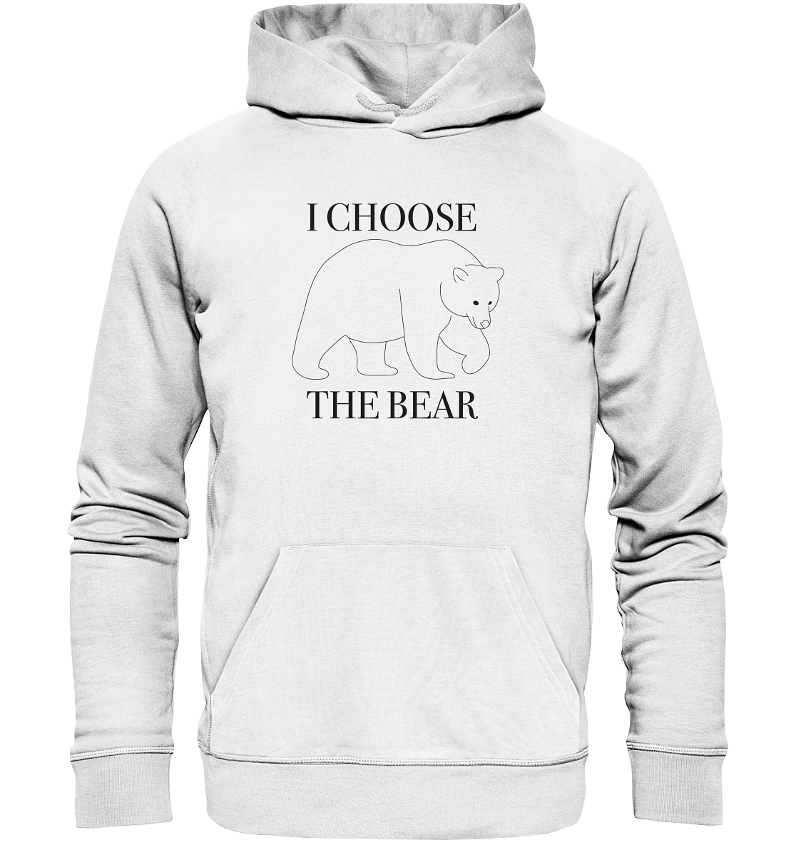 I Choose The Bear - Organic Unisex Hoodie - Equal Rebels