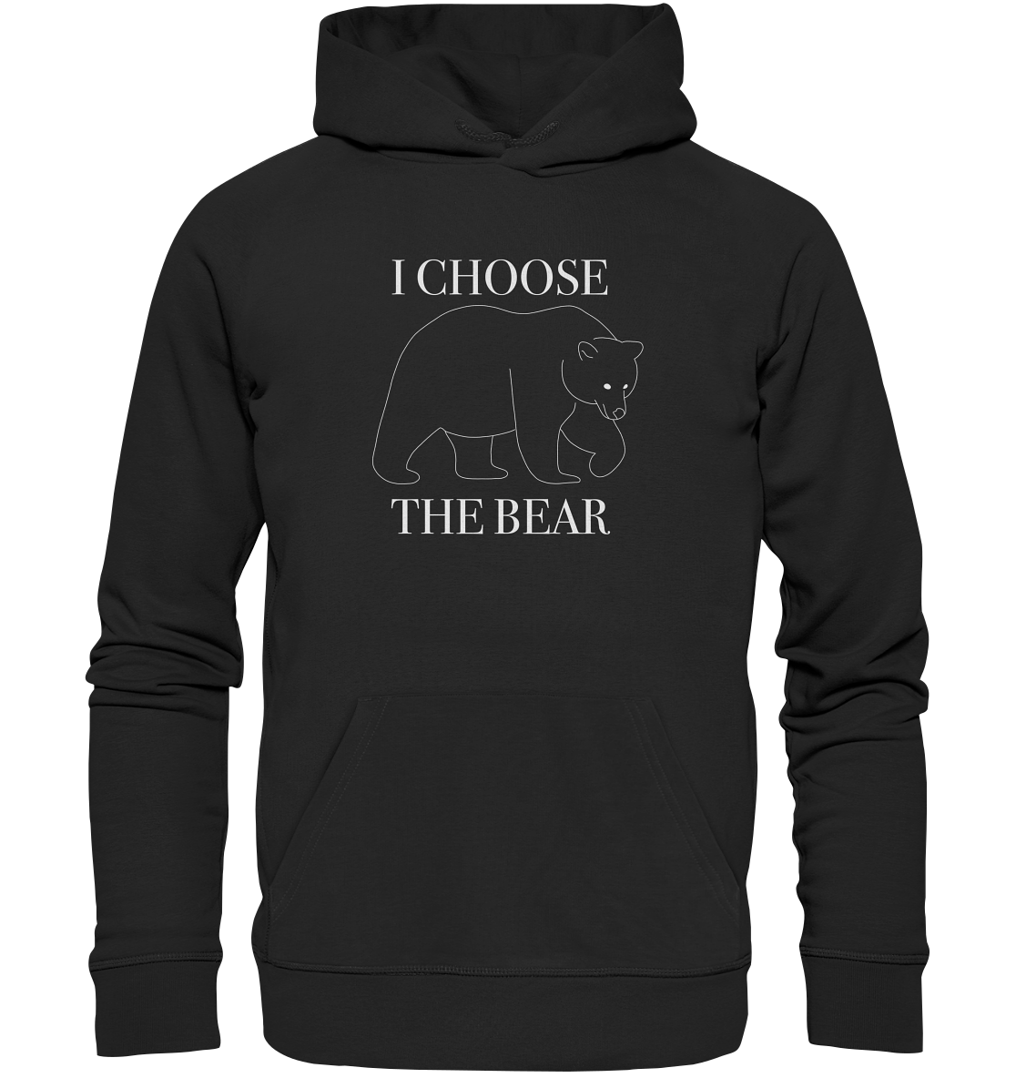 I Choose The Bear - Organic Unisex Hoodie - Equal Rebels
