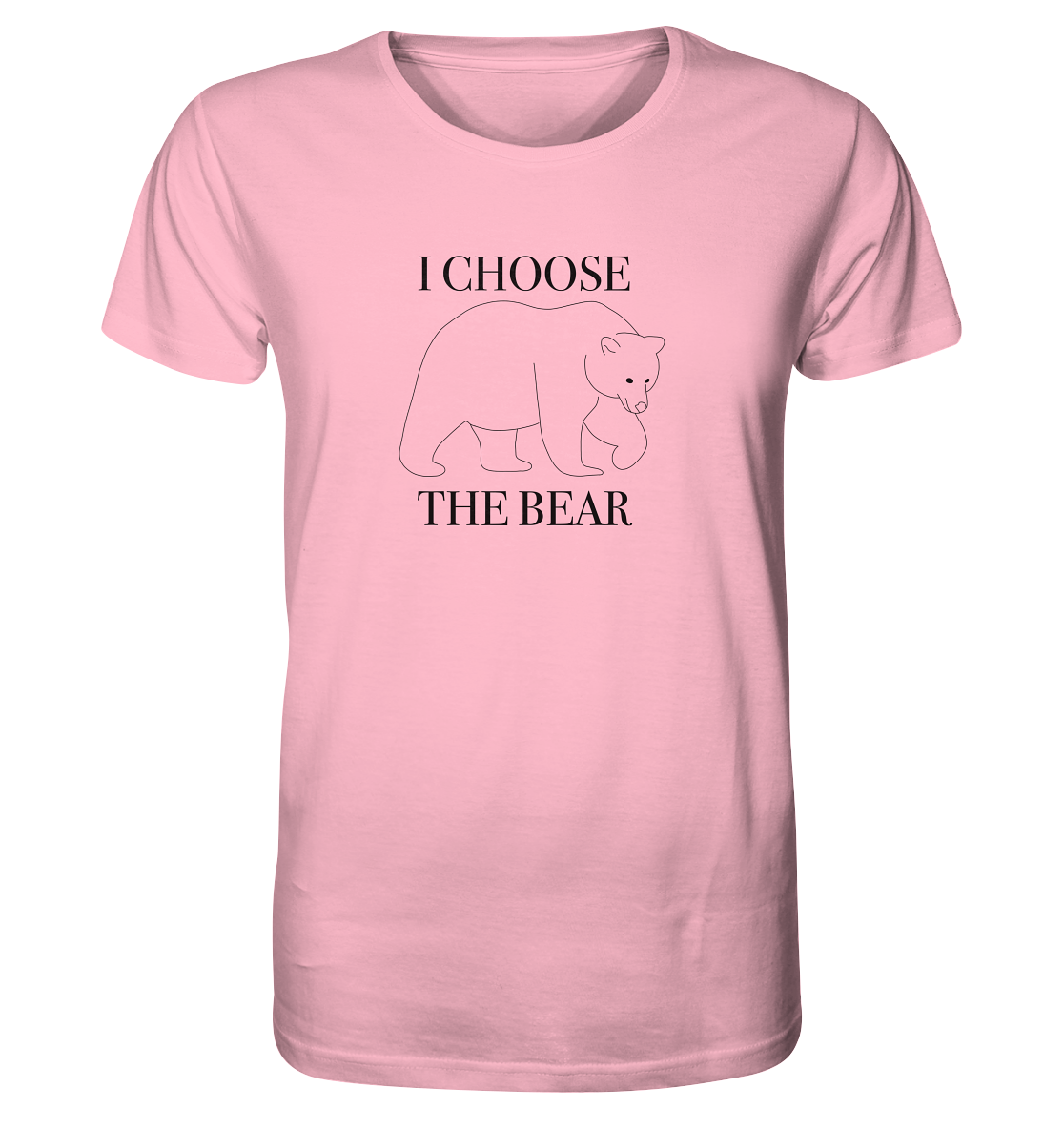 I Choose The Bear - Organic Unisex Shirt - Equal Rebels
