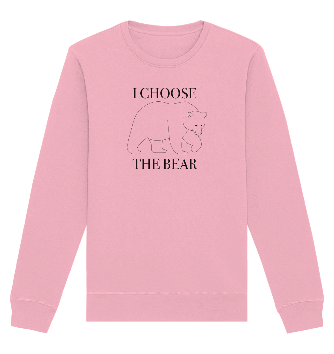 I Choose The Bear - Organic Unisex Sweatshirt - Equal Rebels