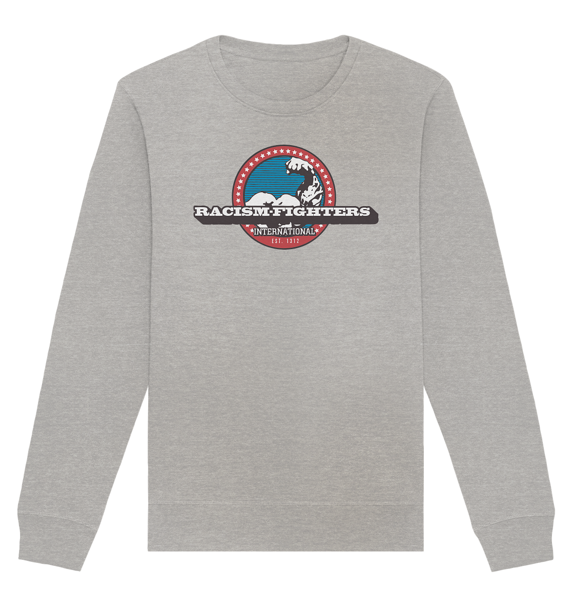 Racism-Fighters - Organic Unisex Sweatshirt - Equal Rebels