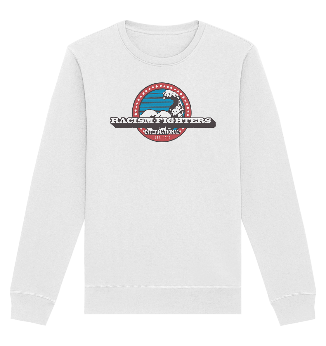 Racism-Fighters - Organic Unisex Sweatshirt - Equal Rebels