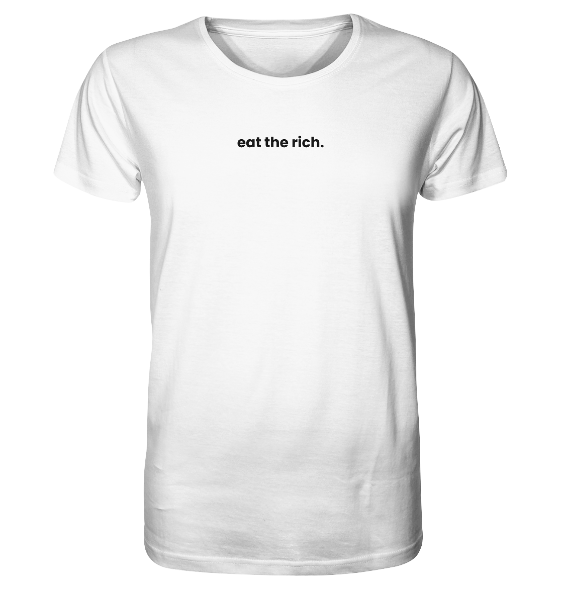 eat the rich. - Organic Unisex Shirt - Equal Rebels