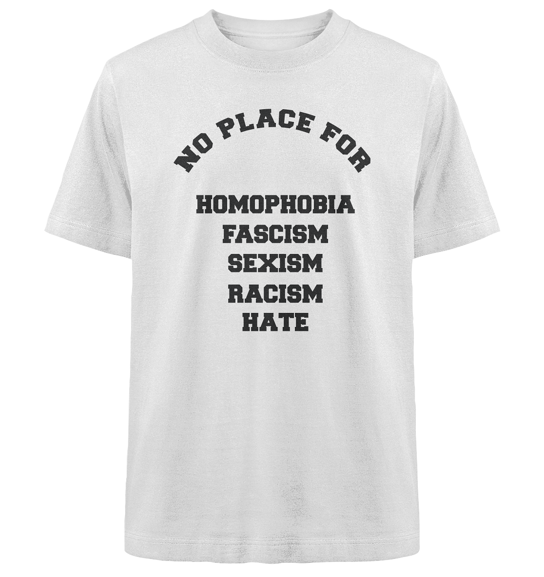 NO FASCISM NO HATE NO SEXISM - Heavy Oversized Organic Shirt - Equal Rebels