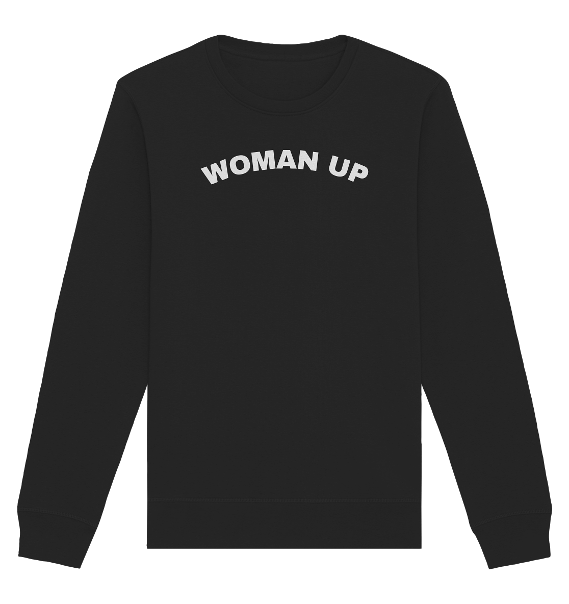 Woman Up Feminismus - Organic Unisex Sweatshirt - Equal Rebels