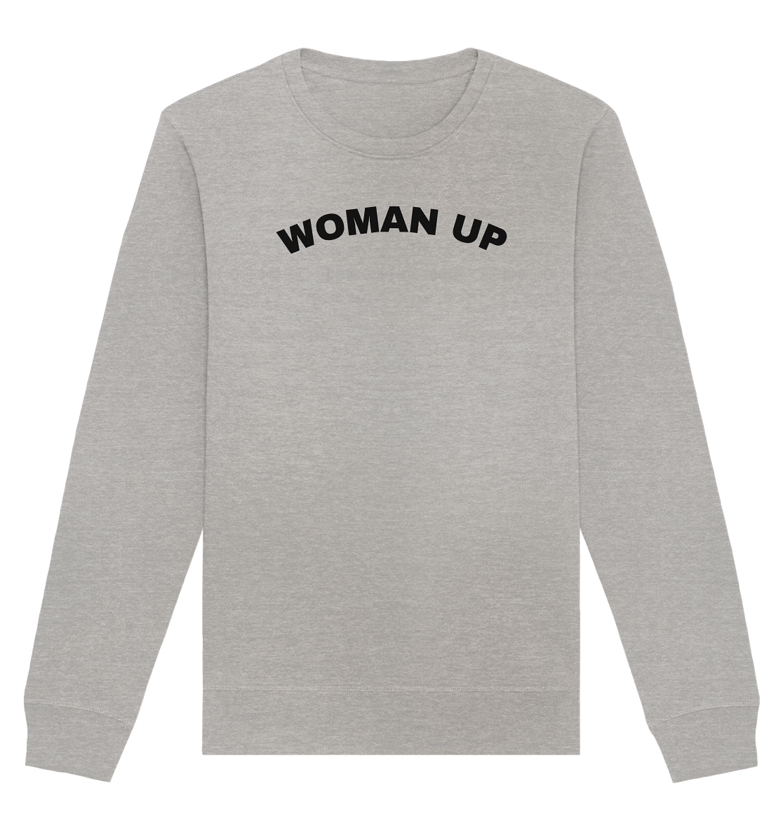 Woman Up Feminismus - Organic Unisex Sweatshirt - Equal Rebels