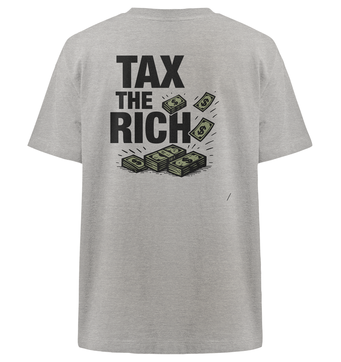Tax The Rich Bills - Heavy Oversized Shirt (Backprint)