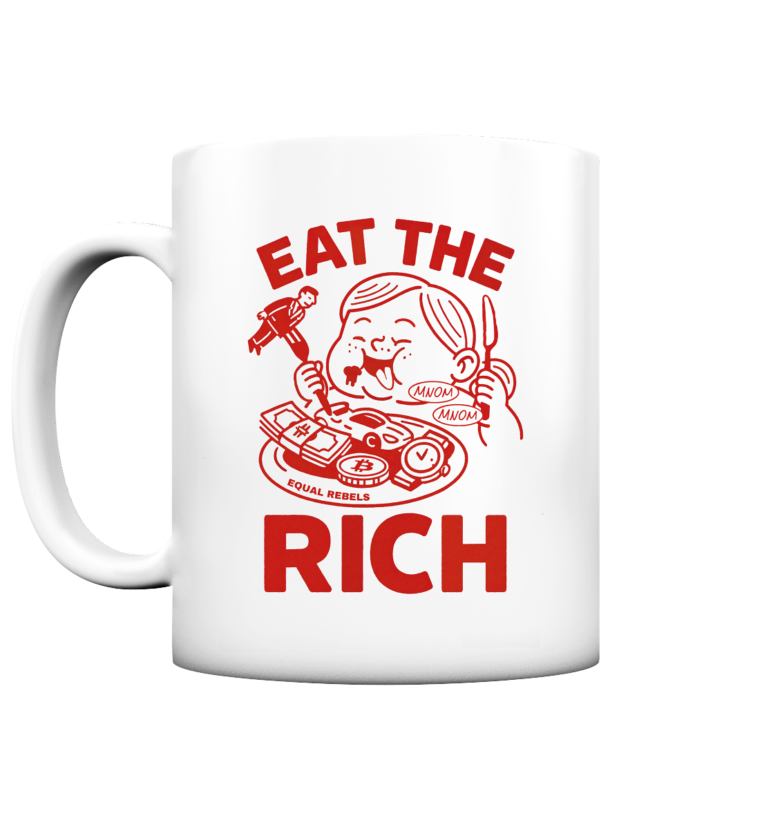 EAT THE RICH  - Tasse