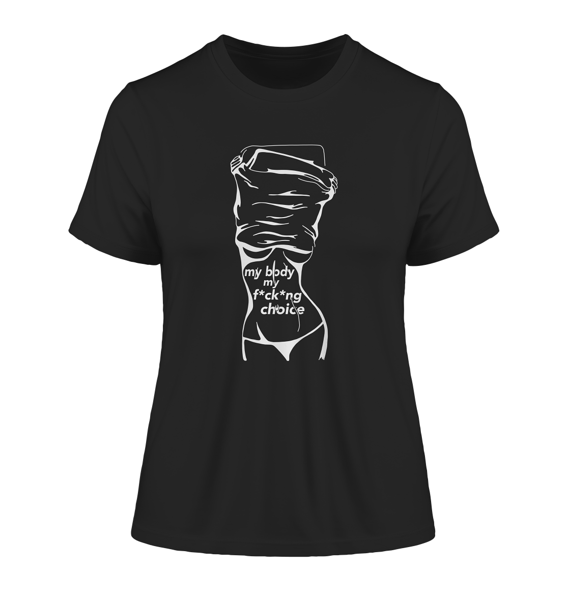 My Body My F*ck*ng Choice - Ladies Organic Shirt