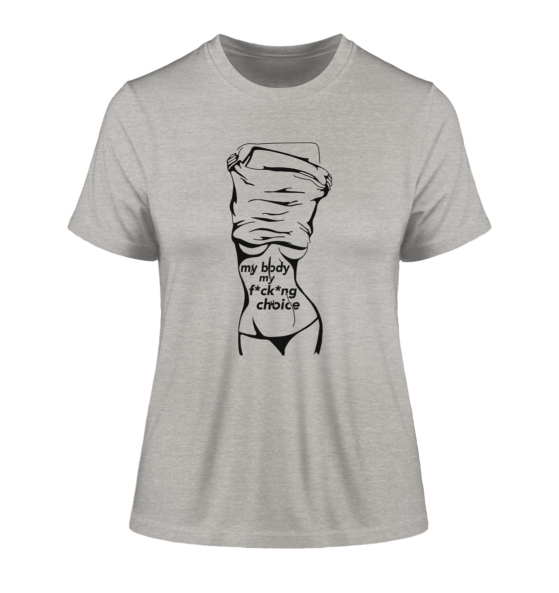 My Body My F*ck*ng Choice - Ladies Organic Shirt