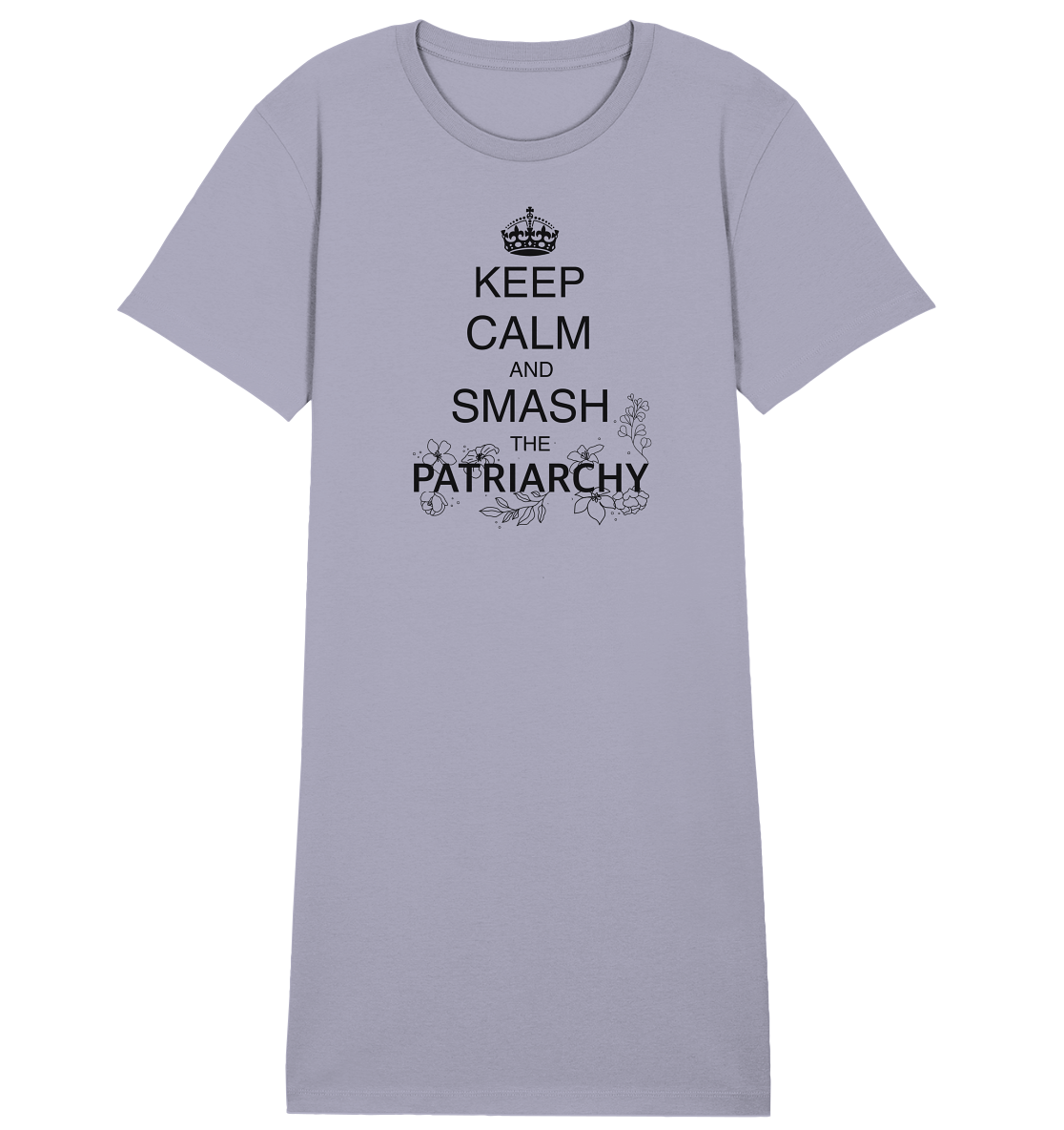 Keep Calm And Smash The Patriarchy - Organic Shirt Dress