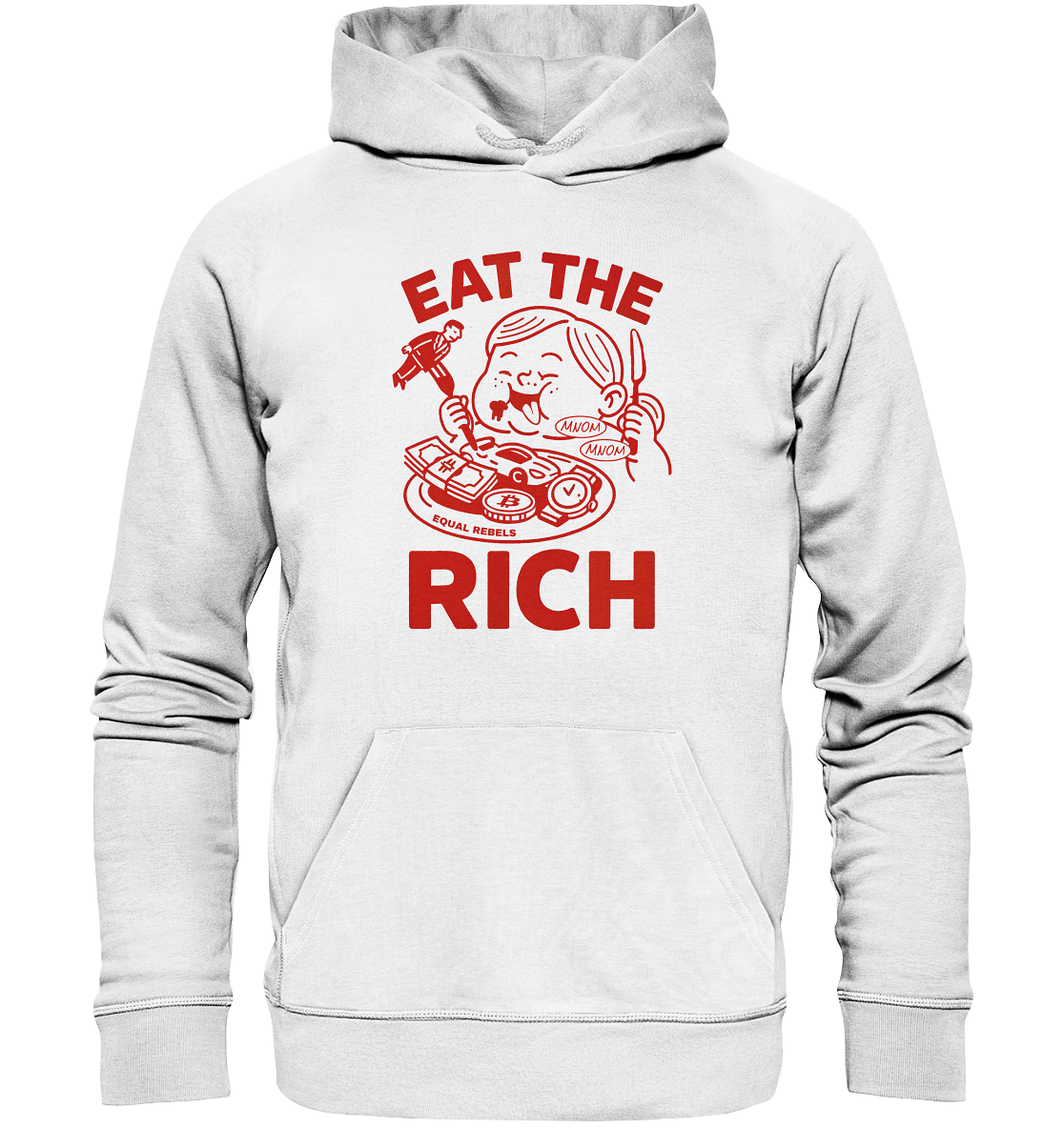 EAT THE RICH  - Organic Unisex Hoodie