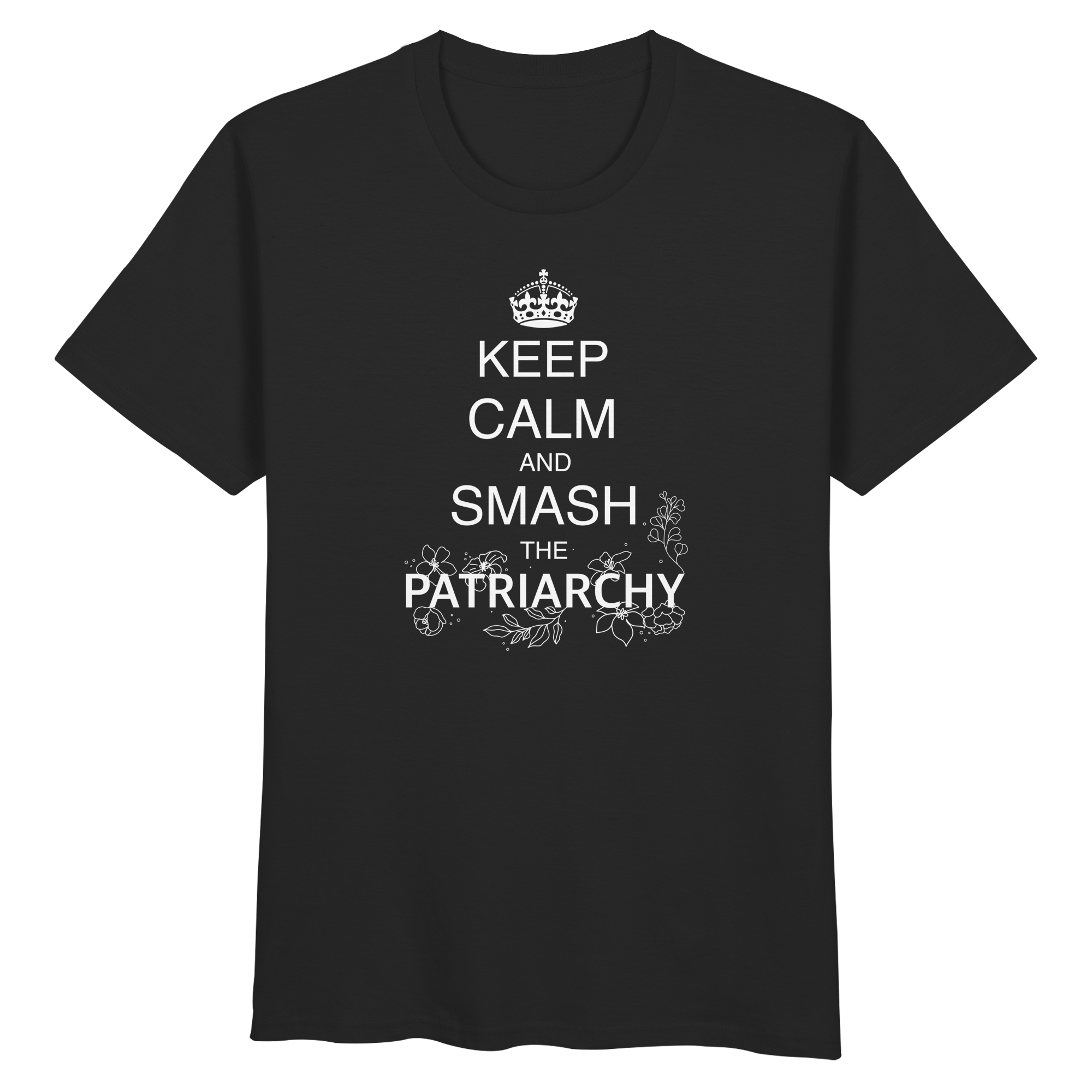 Keep Calm And Smash The Patriarchy - Organic Unisex Shirt