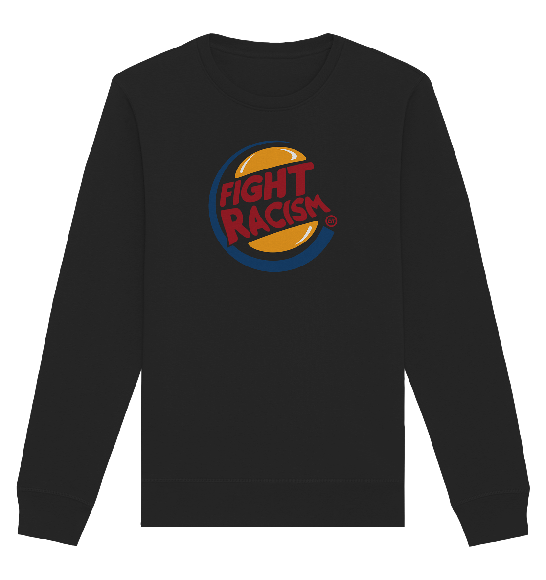 Fight Racism  - Organic Unisex Sweatshirt