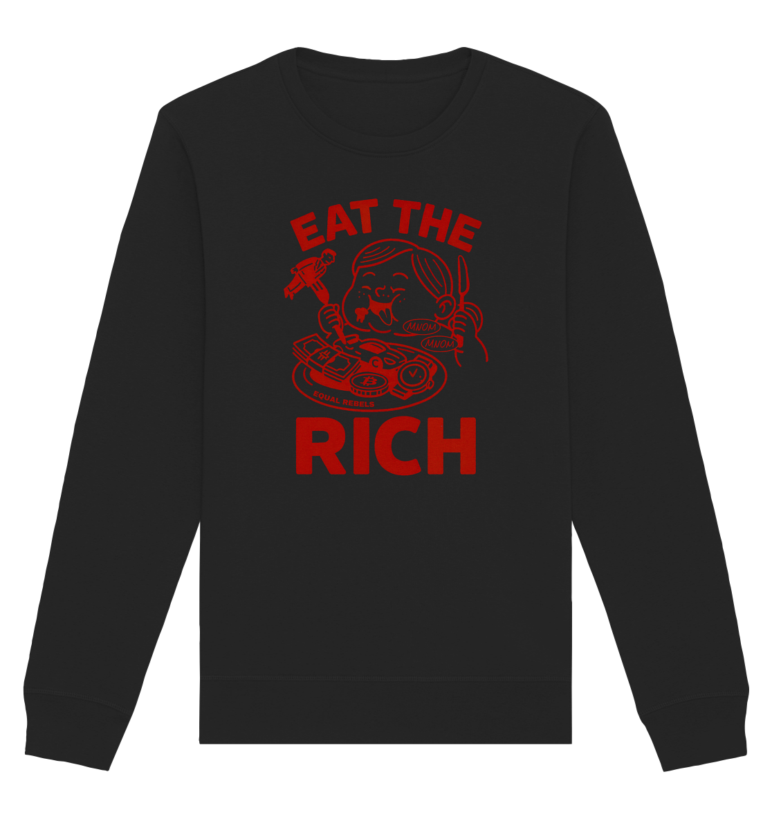 EAT THE RICH  - Organic Unisex Sweatshirt