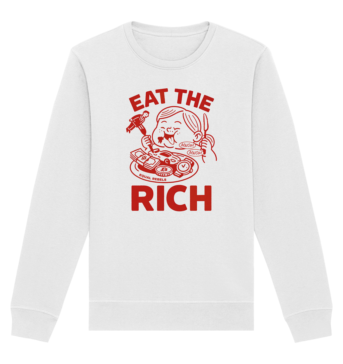 EAT THE RICH  - Organic Unisex Sweatshirt
