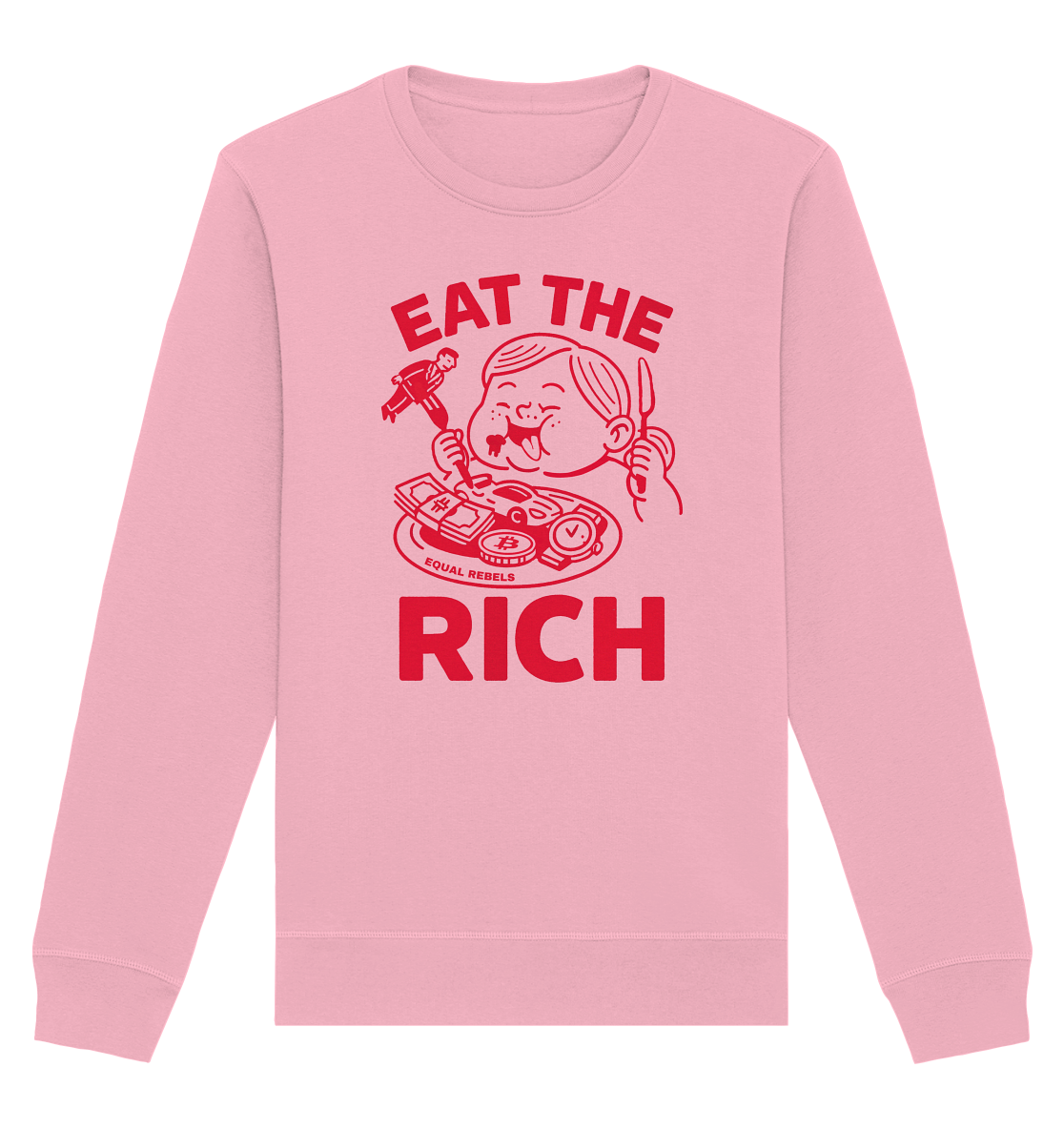EAT THE RICH - Organic Basic Unisex Sweatshirt