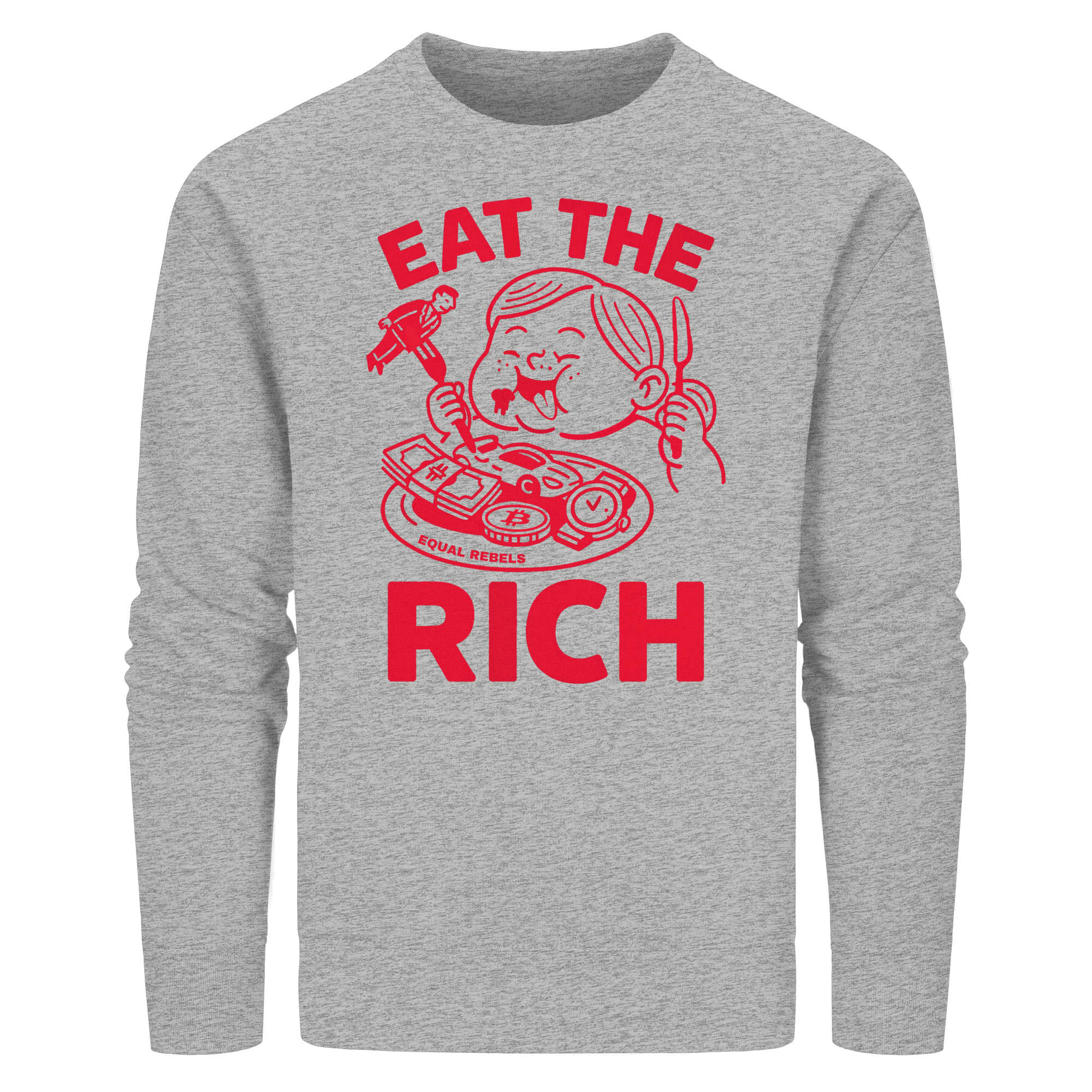 EAT THE RICH - Organic Unisex Sweatshirt