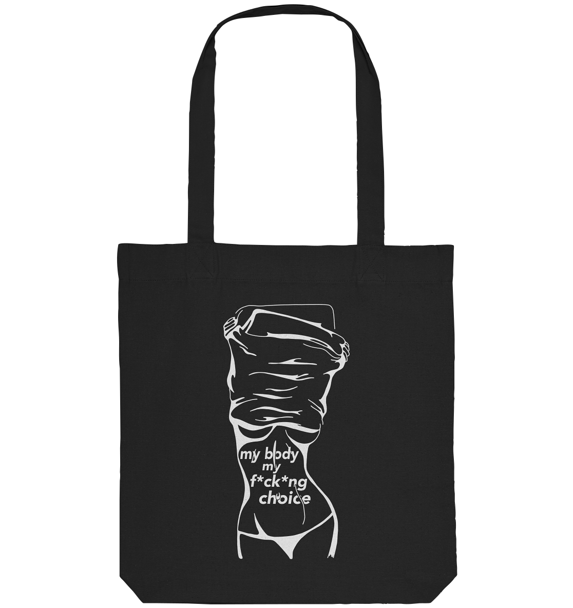 My Body My F*ck*ng Choice - Organic Tote-Bag
